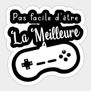 pasfacile d'être la meilleure Sticker